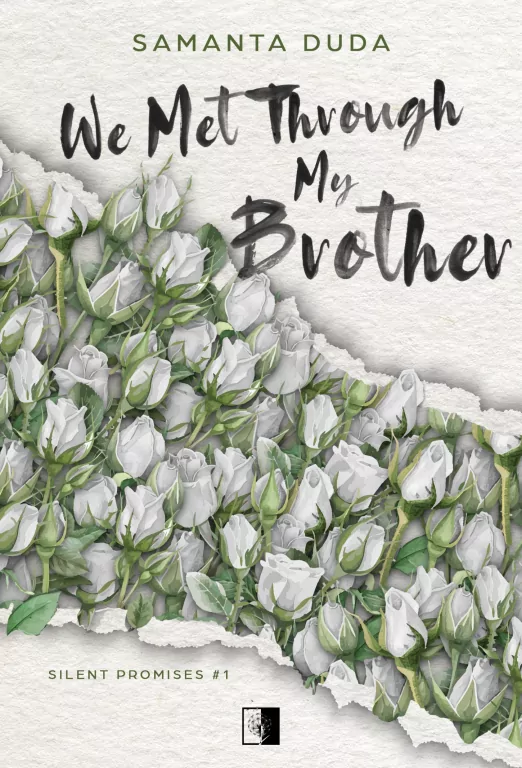 We Met Through My Brother. Silent Promises. Tom 1 - tantis.pl