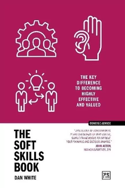 The Soft Skills Book. The key difference to becoming highly effective and valued wer. angielska - tantis.pl
