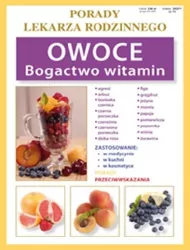 Owoce. Bogactwo witamin. Porady lekarza rodzinnego