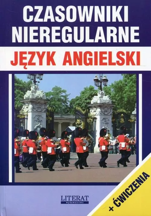 Czasowniki nieregularne. Język angielski + ćwiczenia - tantis.pl