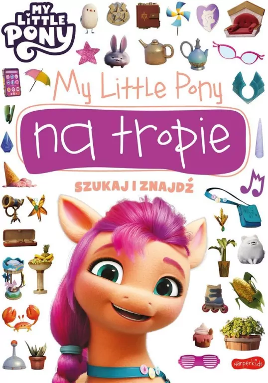 My Little Pony na tropie. Szukaj i znajdź - tantis.pl