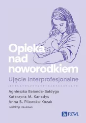Opieka nad noworodkiem. Ujęcie interprofesjonalne