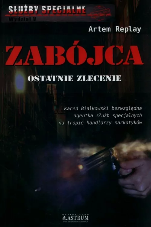 Zabójca. Ostatnie zlecenie. Służby specjalne zawód szpieg - tantis.pl