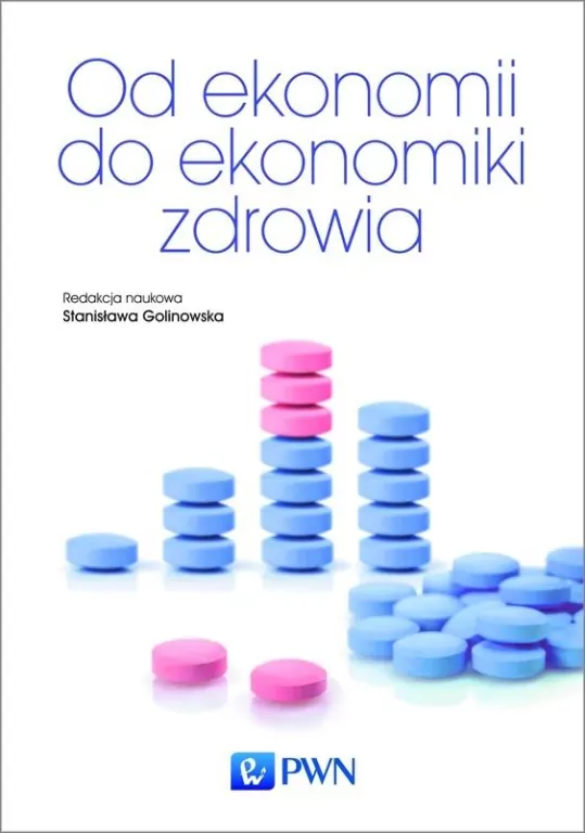 OD EKONOMII DO EKONOMIKI ZDROWIA - tantis.pl