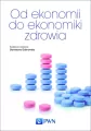 OD EKONOMII DO EKONOMIKI ZDROWIA - tantis.pl