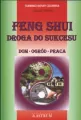 Feng Shui. Droga do sukcesu - tantis.pl