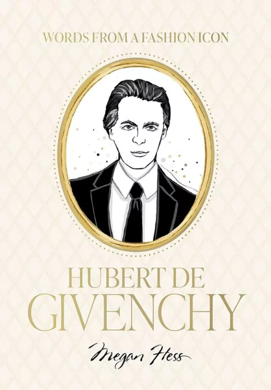 Words from a Fashion Icon. Hubert de Givenchy - tantis.pl