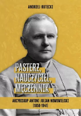 Pasterz, nauczyciel, męczennik