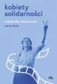Kobiety Solidarności. Materiały odrzucone - tantis.pl