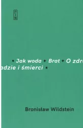 Jak woda Brat O zdradzie i śmierci