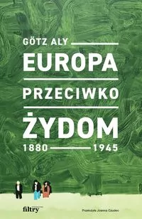 Europa przeciwko Żydom. 1880-1945 - tantis.pl