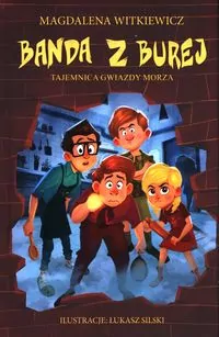 Tajemnica Gwiazdy Morza. Banda z Burej