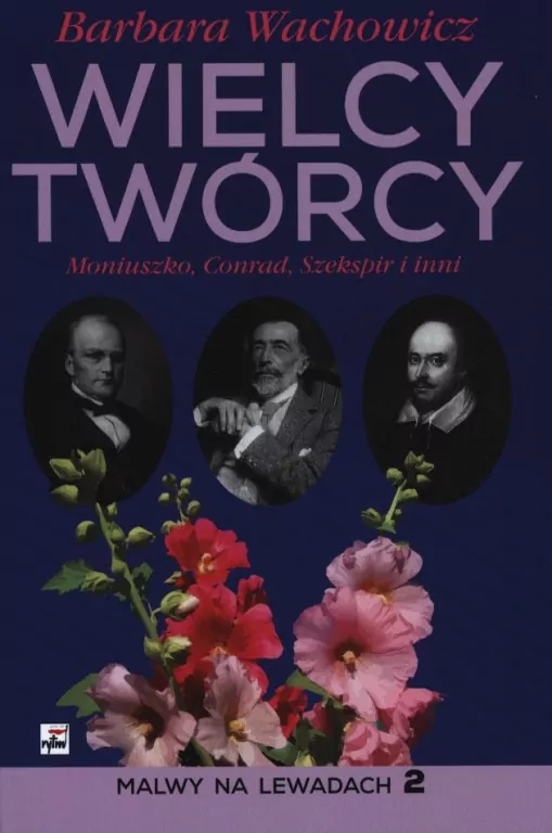 Wielcy twórcy. Moniuszko, Conrad, Szekspir i inni - tantis.pl