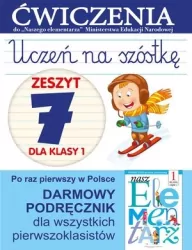 Uczeń na szóstkę. Ćwiczenia do "Naszego Elementarza". Część 7
