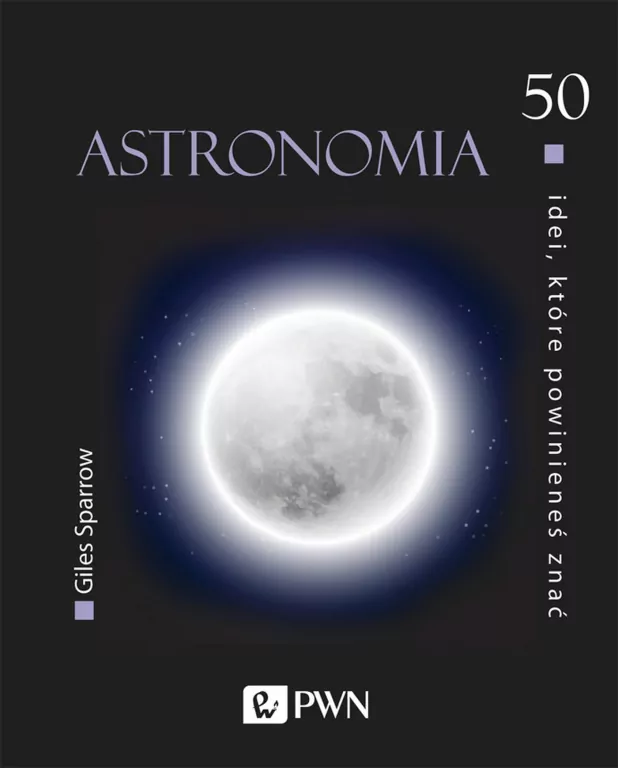 Astronomia. 50 idei, które powinieneś znać - tantis.pl