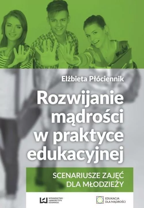 Rozwijanie mądrości w praktyce edukacyjnej. Edukacja dla mądrości - tantis.pl