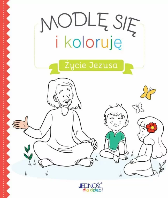Modlę się i koloruję. Życie Jezusa. - tantis.pl