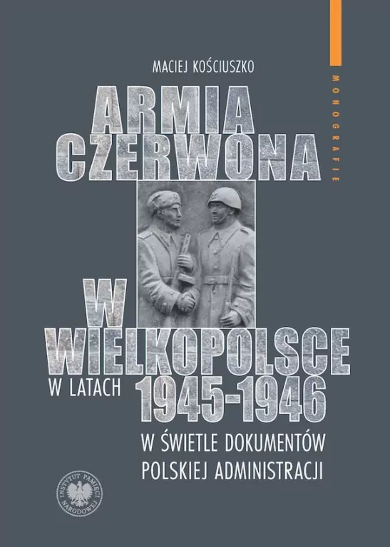 Armia Czerwona w Wielkopolsce w latach 1945-1946.. - tantis.pl