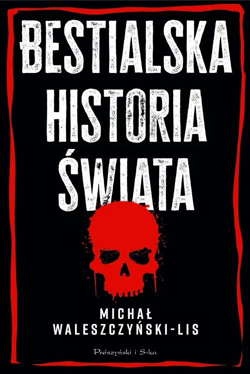 Bestialska historia świata - tantis.pl