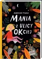 Mania z ulicy OKciej. Tom 1 - tantis.pl