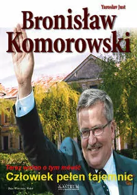 Bronisław Komorowski - Człowiek pełen tajemnic - tantis.pl