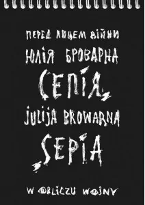 Sepia. W obliczu wojny