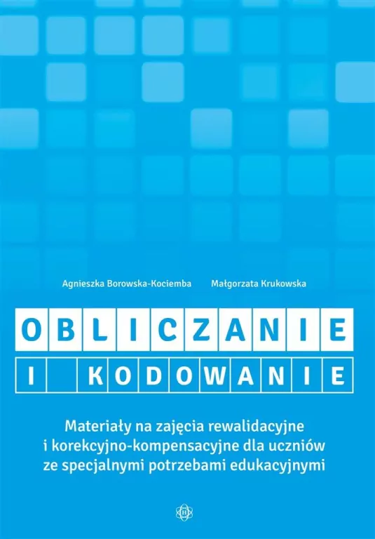 Obliczanie i kodowanie. Materiały na zajęcia rewalidacyjne - tantis.pl