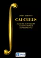 Calculus. Rachunek różniczkowy i całkowy funkcji jednej zmiennej - tantis.pl
