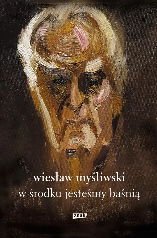 W środku jesteśmy baśnią. Mowy i rozmowy - tantis.pl