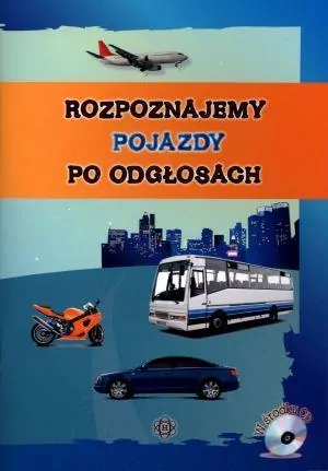 Rozpoznajemy pojazdy po odgłosach + CD - tantis.pl