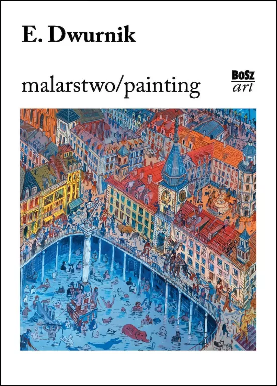 E. Dwurnik. Malarstwo - tantis.pl
