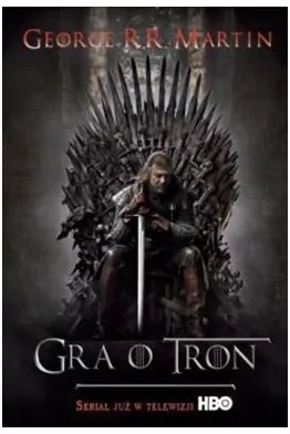 Gra o tron. Pieśń Lodu i Ognia. Tom 1 (okładka filmowa) - tantis.pl