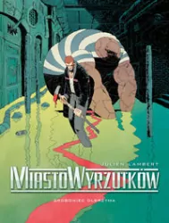 Grobowiec Olbrzyma. Miasto Wyrzutków. Tom 3