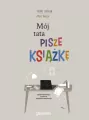 Mój tata pisze książkę - tantis.pl
