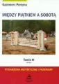 Między Piątkiem a Sobotą Tomik 3 Środa - tantis.pl