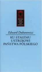 Ku stałemu ustrojowi państwa polskiego