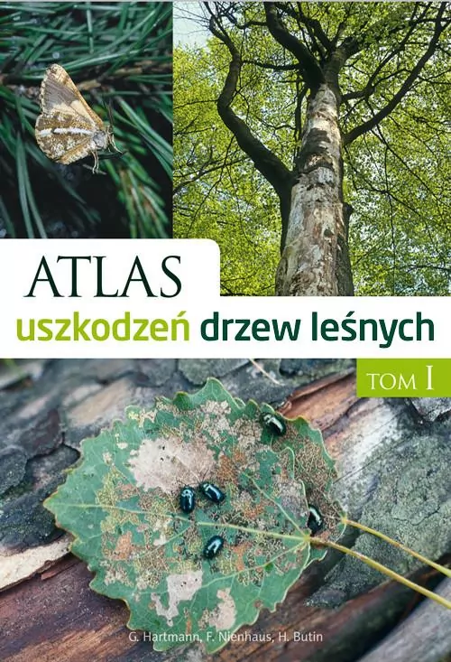 Atlas uszkodzeń drzew leśnych. Tom 1 - tantis.pl