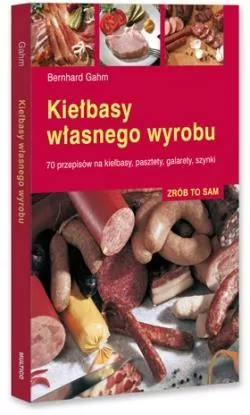 Kiełbasy własnego wyrobu. Zrób to sam - tantis.pl