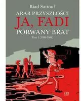 Zesłańcy Arab Przyszłości. Ja, Fadi. Porwany.. T.1 - tantis.pl
