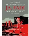 Zesłańcy Arab Przyszłości. Ja, Fadi. Porwany.. T.1 - tantis.pl
