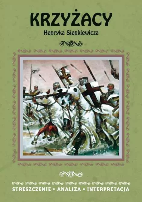 Krzyżacy. Streszczenie- analiza - interpretacja - tantis.pl