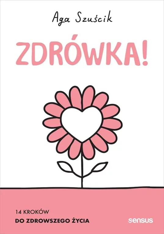 Zdrówka! 14 kroków do zdrowszego życia - tantis.pl