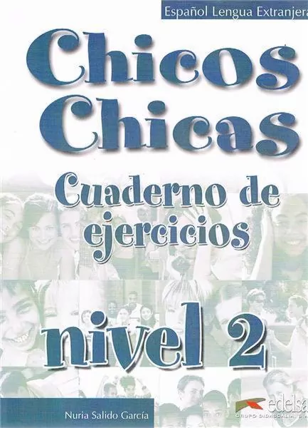 Chicos Chicas 2 Cuaderno de ejercicios EDELSA - tantis.pl