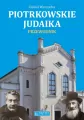 Piotrkowskie judaika. Przewodnik - tantis.pl