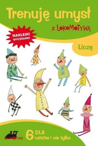 Liczę. Trenuję umysł z Lokomotywą. Dla 6-latków i  nie tylko - tantis.pl
