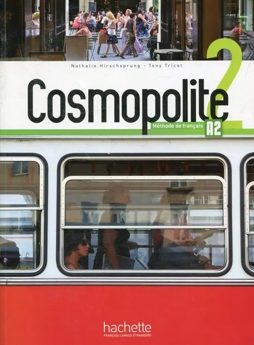Cosmopolite 2. Methode de francais. Podręcznik. Poziom A2. Język francuski. Szkoła ponadgimnazjalna. - tantis.pl