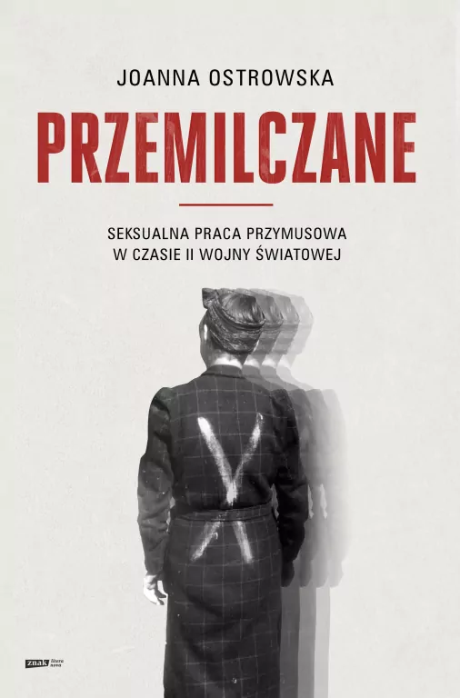 Przemilczane. Seksualna praca przymusowa w czasie II wojny światowej. Wydanie rozszerzone - tantis.pl