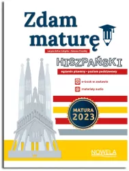 Język hiszpański. Zbiór zadań. Egzamin pisemny. Poziom podstawowy. Matura 2023. Zdam maturę!