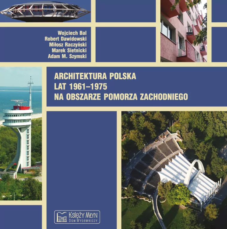 Architektura polska lat 1961-1975 na obszarze Pomorza Zachodniego - tantis.pl