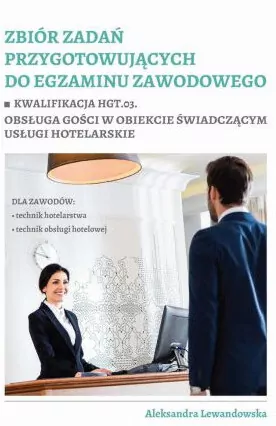 Zbiór zadań przygotowujących do egzaminu zawodowego HGT.03 - tantis.pl